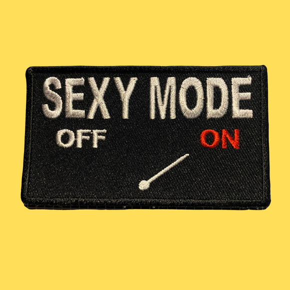 Sexy Mode On- Black & White Patch