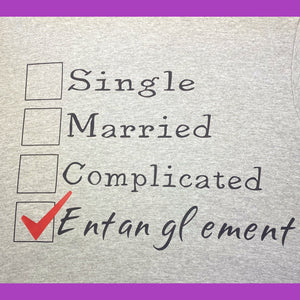 Entanglement, Trendy, Single, Married, Complicated, Entangled, Fashion T-shirt, Stylish T-shirt - Evolve Boutique 