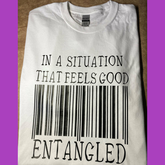 In a situation that feels good entangled....Entanglement T Shirt - Evolve Boutique 